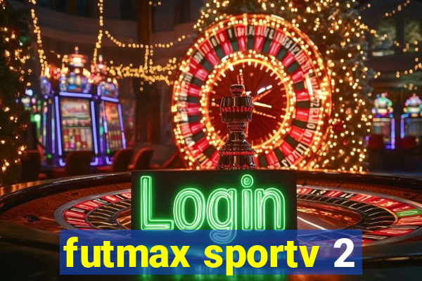 futmax sportv 2